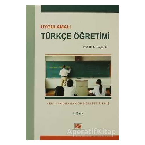 Uygulamalı Türkçe Öğretimi - M. Feyzi Öz - Anı Yayıncılık