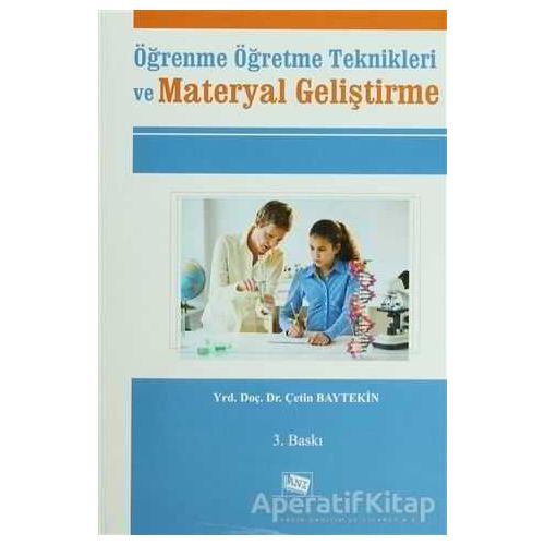 Öğrenme Öğretme Teknikleri ve Materyal Geliştirme - Çetin Baytekin - Anı Yayıncılık