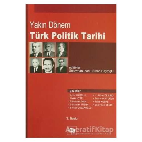 Yakın Dönem Türk Politik Tarihi - Selçuk Çolakoğlu - Anı Yayıncılık