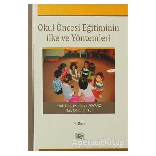 Okul Öncesi Eğitiminin İlke ve Yöntemleri - Hale Dere Çiftçi - Anı Yayıncılık