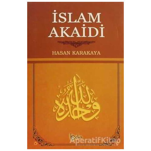 İslam Akaidi - Hasan Karakaya - Beka Yayınları