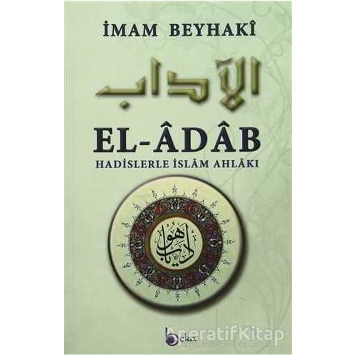 El-Adab (Ciltli) - İmam Beyhaki - Beka Yayınları