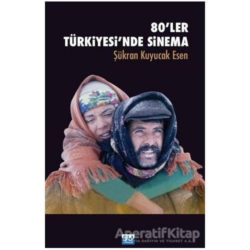 80ler Türkiyesinde Sinema - Şükran Esen Kuyucak - Su Yayınevi