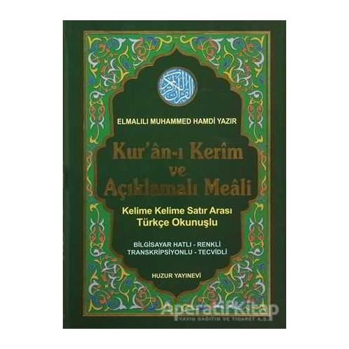 Kuran-ı Kerim ve Açıklamalı Meali - Yunus Sağlam - Huzur Yayınevi