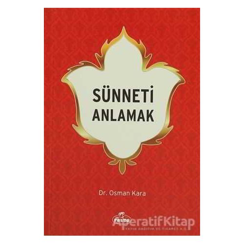 Sünneti Anlamak - Osman Kara - Ravza Yayınları