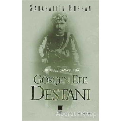 Gökçen Efe Destanı - Sabahattin Burhan - Bilge Kültür Sanat