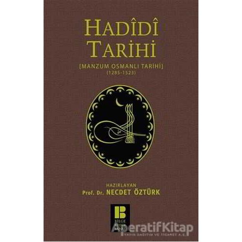 Hadidi Tarihi : Manzum Osmanlı Tarihi (1285 - 1523) - Hadidi - Bilge Kültür Sanat