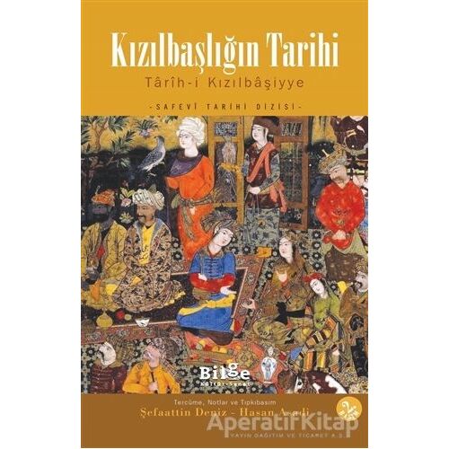 Kızılbaşlığın Tarihi - Tarih-i Kızılbaşiyye - Kolektif - Bilge Kültür Sanat