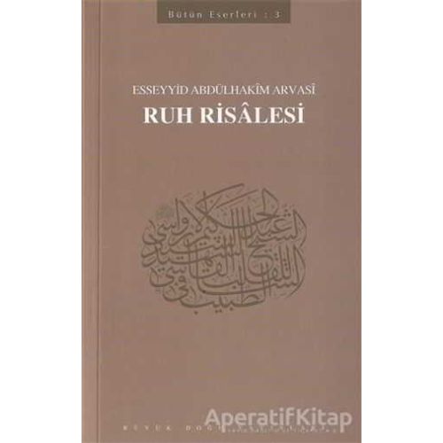 Ruh Risalesi : 403 - Abdülhakim Arvasi Üçışık Eserleri