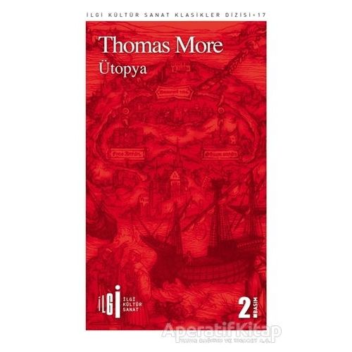 Ütopya - Thomas More - İlgi Kültür Sanat Yayınları