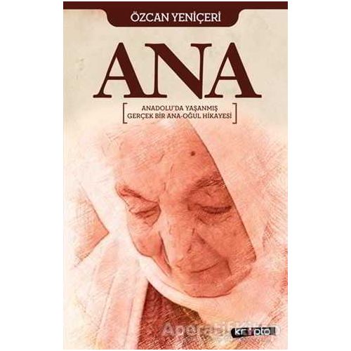 Ana - Özcan Yeniçeri - Kripto Basım Yayın