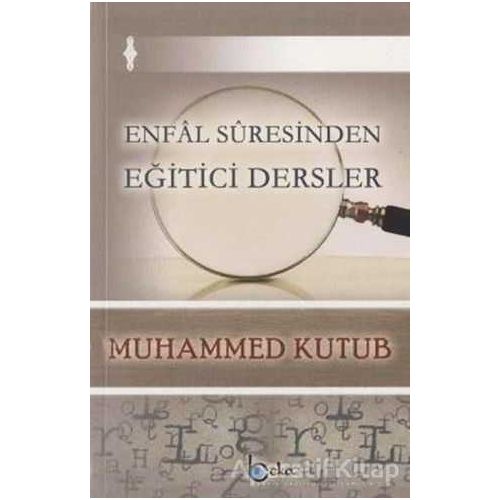 Enfal Suresinden Eğitici Dersler - Muhammed Kutub - Beka Yayınları
