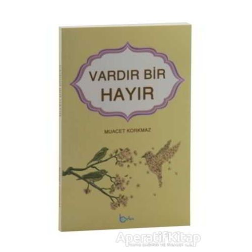 Vardır Bir Hayır - Muacet Korkmaz - Beka Yayınları