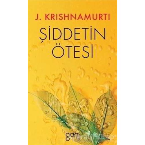 Şiddetin Ötesi - J. Krishnamurti - Ganj Kitap