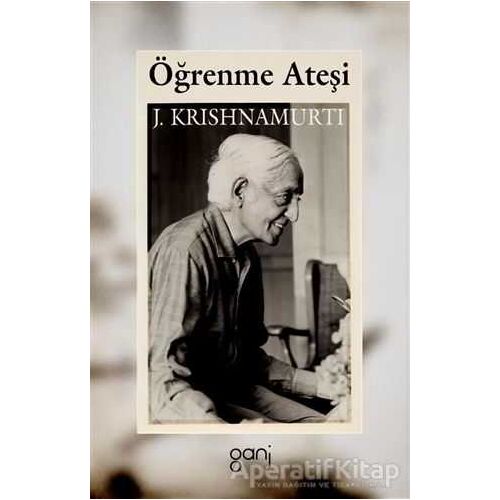 Öğrenme Ateşi - Jiddu Krishnamurti - Ganj Kitap