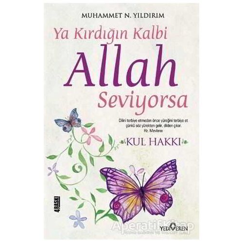 Ya Kırdığın Kalbi Allah Seviyorsa - Muhemmed Necmettin Yıldırım - Yediveren Yayınları