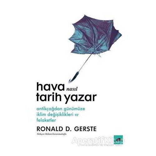 Hava Nasıl Tarih Yazar - Ronald D. Gerste - Kolektif Kitap