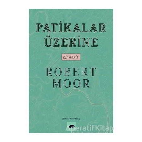 Patikalar Üzerine - Robert Moor - Kolektif Kitap