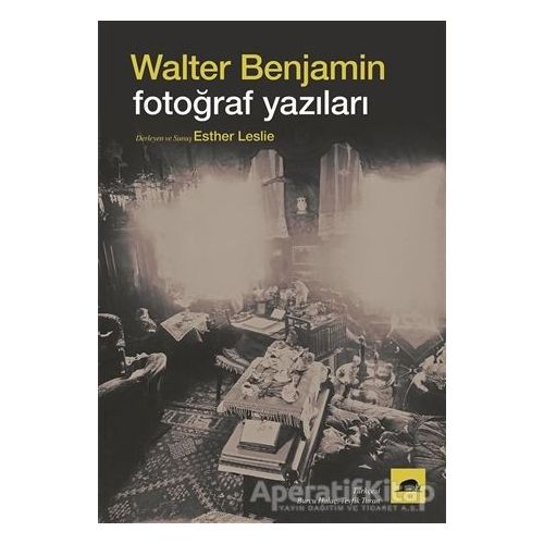 Fotoğraf Yazıları - Walter Benjamin - Kolektif Kitap