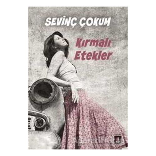 Kırmalı Etekler - Sevinç Çokum - Kapı Yayınları