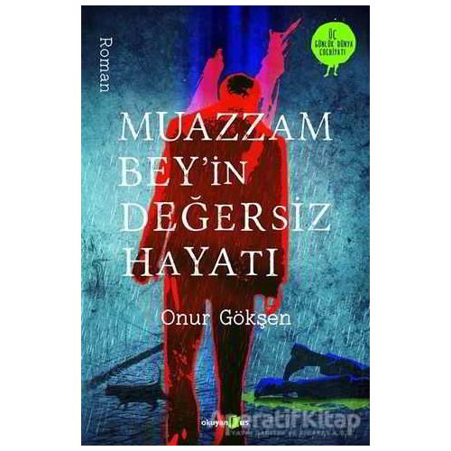 Muazzam Beyin Değersiz Hayatı - Onur Gökşen - Okuyan Us Yayınları