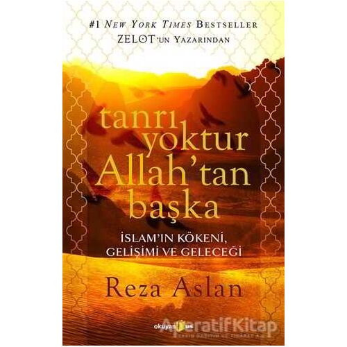 Tanrı Yoktur Allahtan Başka - Reza Aslan - Okuyan Us Yayınları