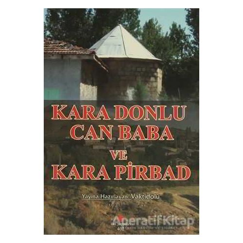 Kara Donlu Can Baba ve Kara Pirbad - Ali Adil Atalay Vaktidolu - Can Yayınları (Ali Adil Atalay)