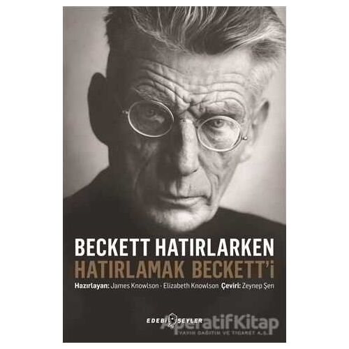 Beckett Hatırlarken Hatırlamak Becketti - James Knowlson - Edebi Şeyler