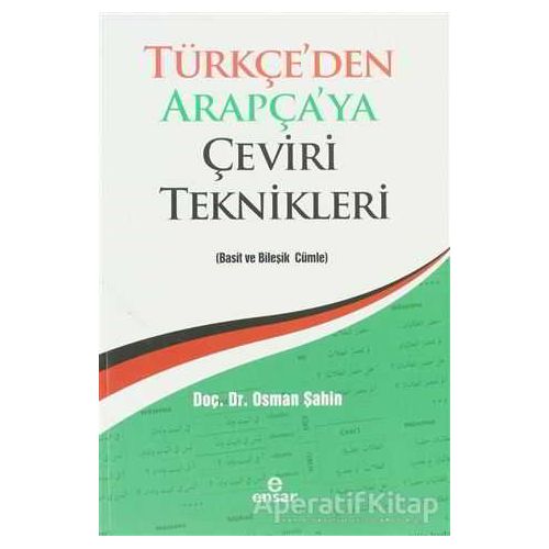 Türkçeden Arapçaya Çeviri Teknikleri - Osman Şahin - Ensar Neşriyat