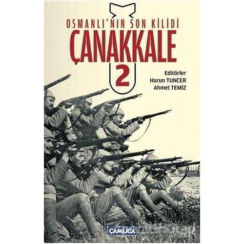 Osmanlı’nın Son Kilidi Çanakkale 2 - Kolektif - Çamlıca Basım Yayın