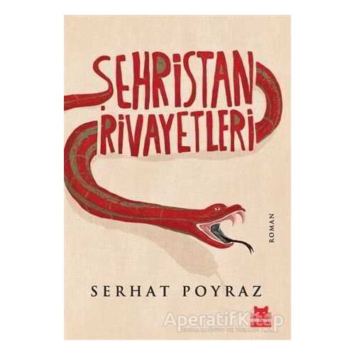 Şehristan Rivayetleri - Serhat Poyraz - Kırmızı Kedi Yayınevi