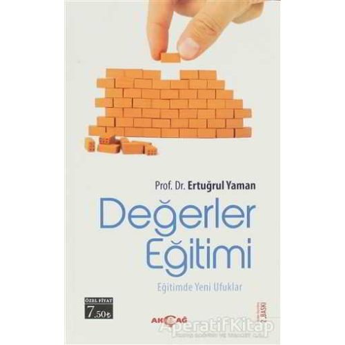 Değerler  Eğitimi - Ertuğrul Yaman - Akçağ Yayınları