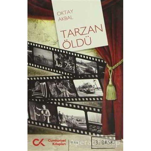 Tarzan Öldü - Oktay Akbal - Cumhuriyet Kitapları