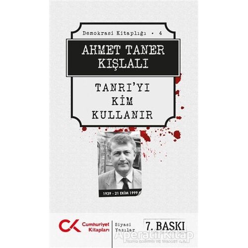 Tanrı’yı Kim Kullanır - Ahmet Taner Kışlalı - Cumhuriyet Kitapları