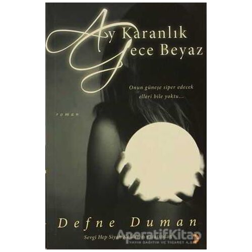 Ay Karanlık Gece Beyaz - Defne Duman - Cinius Yayınları