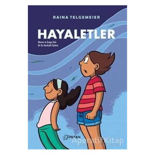 Hayaletler - Raina Telgemeier - Desen Yayınları