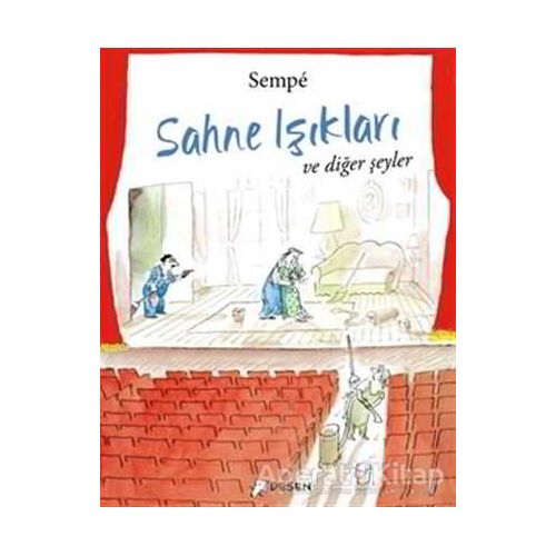 Sahne Işıkları ve Diğer Şeyler - Jean Jacques Sempe - Desen Yayınları