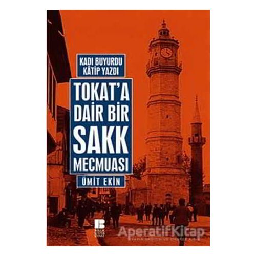 Tokat’a Dair Bir Sakk Mecmuası - Ümit Ekin - Bilge Kültür Sanat