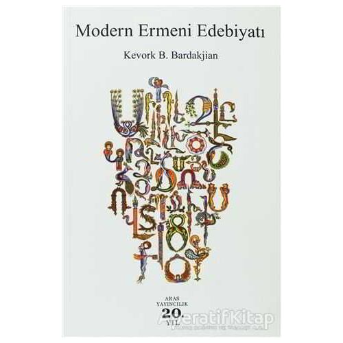 Modern Ermeni Edebiyatı - Kevork B. Bardakjian - Aras Yayıncılık