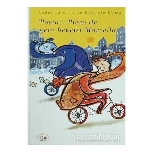 Postacı Piero ile Gece Bekçisi  Marcello - Lodovica Cima - Nesin Yayınevi