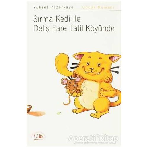 Sırma Kedi ile Deliş Fare Tatil Köyünde - Yüksel Pazarkaya - Nesin Yayınevi