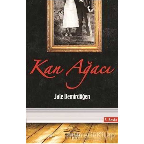 Kan Ağacı - Jale Demirdöğen - Nemesis Kitap