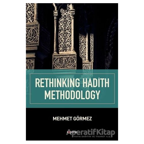 Rethinking Hadith Methodology - Mehmet Görmez - Kopernik Kitap