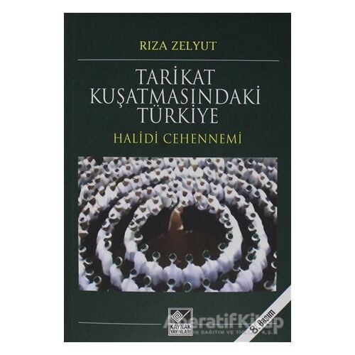 Tarikat Kuşatmasındaki Türkiye - Rıza Zelyut - Kaynak Yayınları