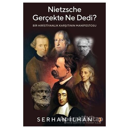 Nietzsche Gerçekte Ne Dedi? - Serhan İlhan - Cinius Yayınları