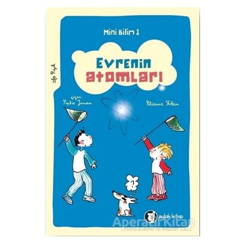 Evrenin Atomları - Mini Bilim 1 - Etienne Klein - Aylak Kitap