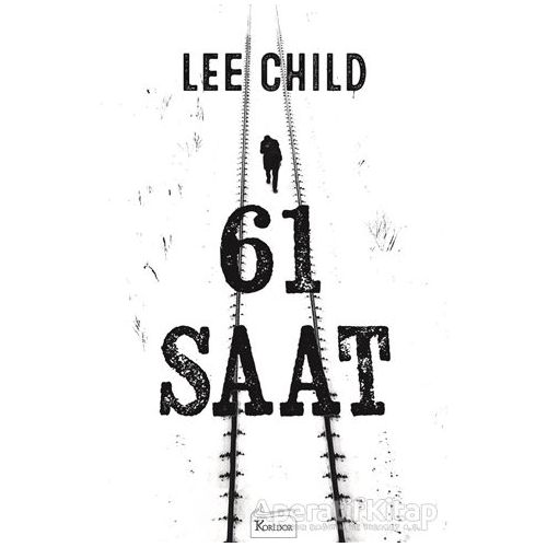 61 Saat - Lee Child - Koridor Yayıncılık
