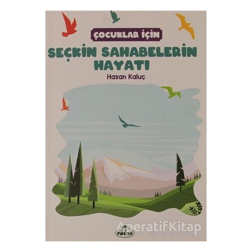 Çocuklar İçin Seçkin Sahabelerin Hayatı - Hasan Kaluç - Ravza Yayınları