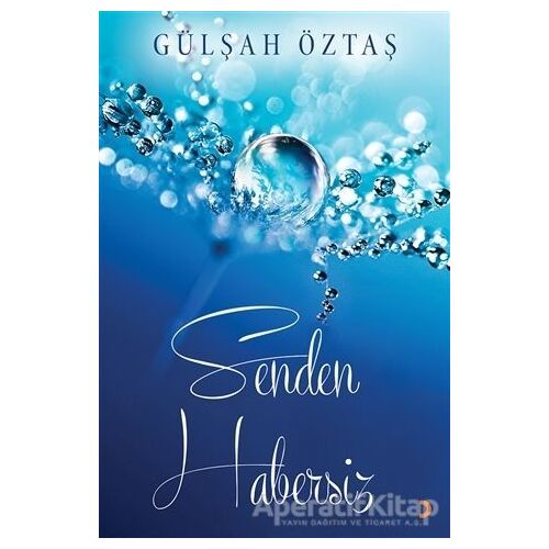 Senden Habersiz - Gülşah Öztaş - Cinius Yayınları