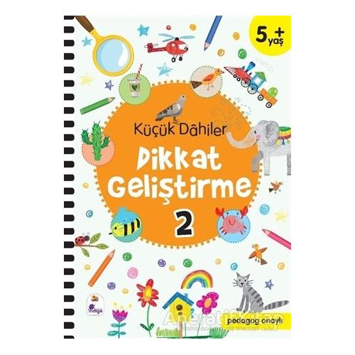 Küçük Dahiler Dikkat Geliştirme 2 (5+ Yaş) - Ayça G. Derin - İndigo Çocuk